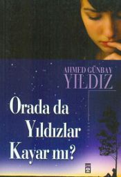 Orada da Yildizlar Kayar mi?